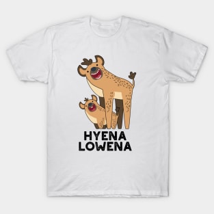 Hyena Lowena Funny Animal Hyena Pun T-Shirt